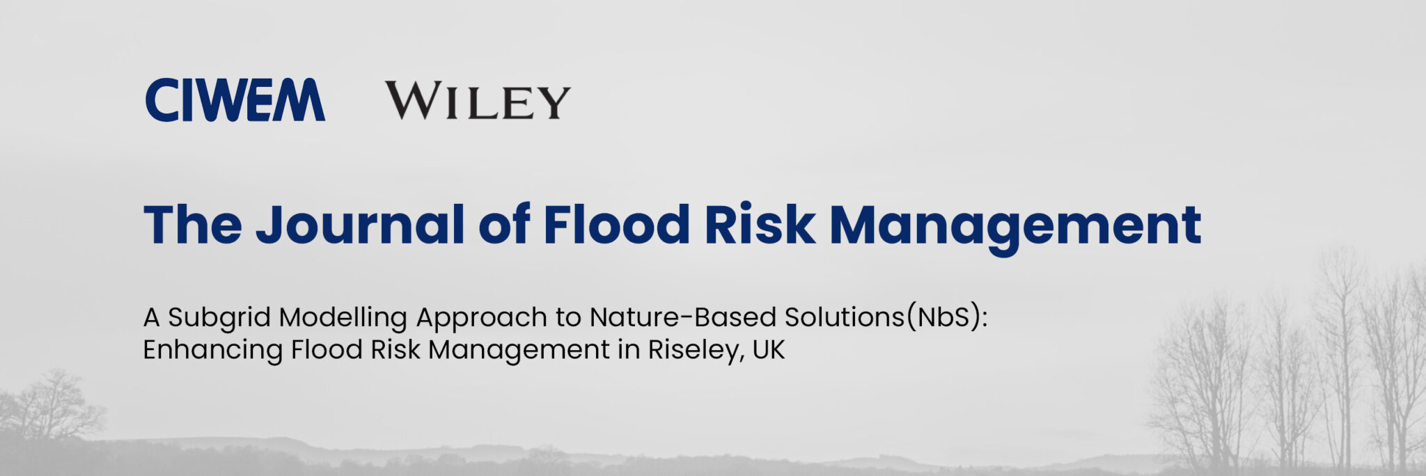 Cover page for "The Journal of Flood Risk Management" featuring an article on subgrid modelling for nature-based flood solutions in Riseley, UK, with a background of a flooded landscape.
