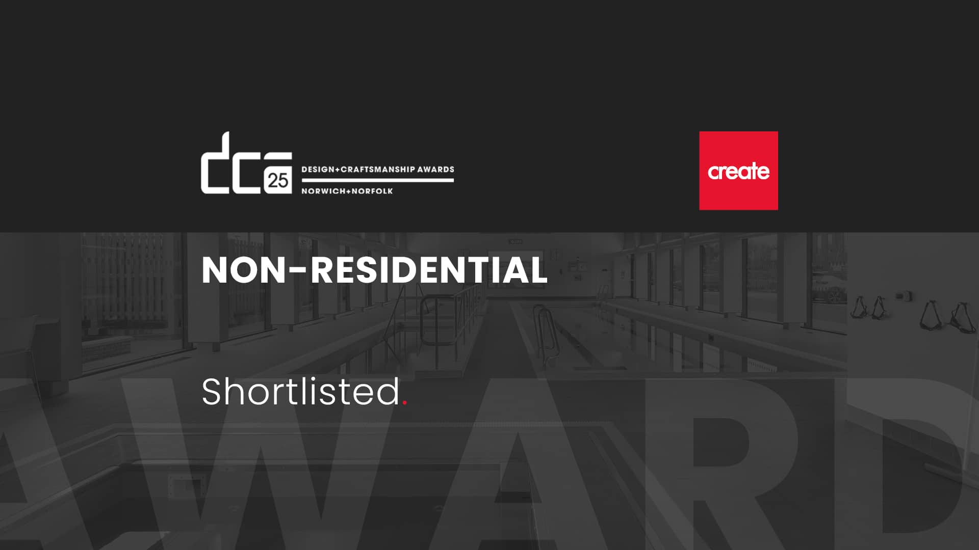Design & Craftsmanship Awards Norwich-Norfolk non-residential category; "Shortlisted" displayed over an image of an indoor swimming pool.
