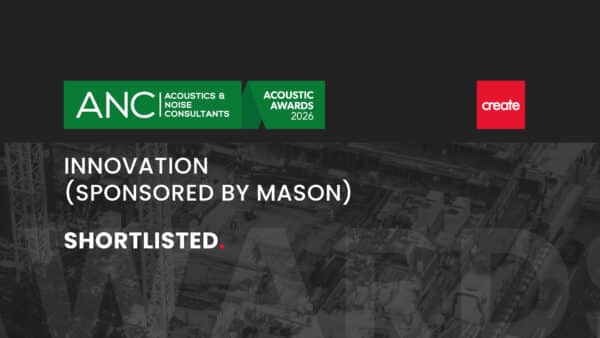 ANC Acoustic Awards 2026 shortlist announcement for Create Consulting Engineers' innovation category, sponsored by Mason.