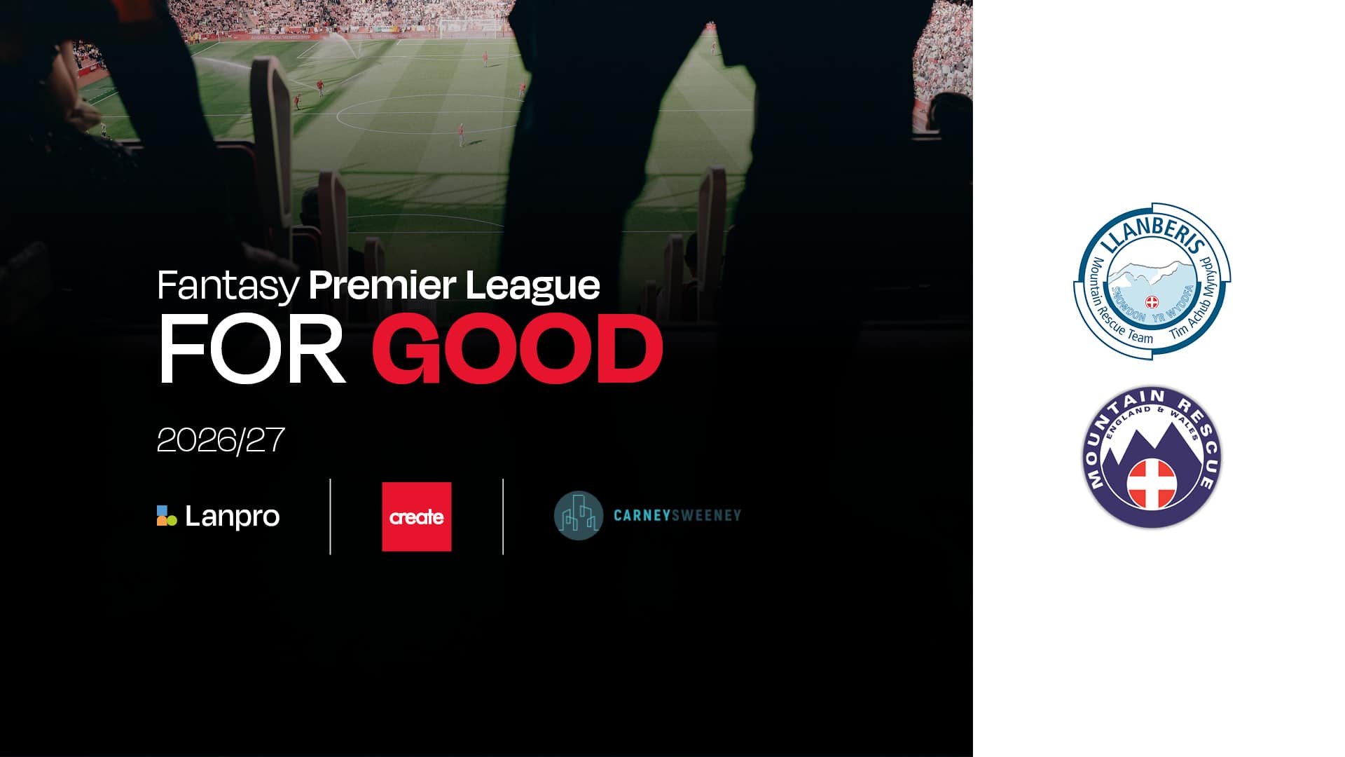 Fantasy Premier League for Good 2026-27 campaign poster featuring stadium view, Llanberg's and Mountain Rescue logos, with Create, Lanpro, and Carney Sweeney branding.
